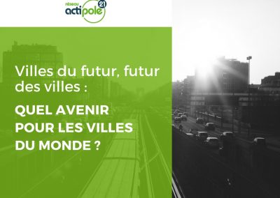 Villes du futur, futur des villes : Quel avenir pour les villes du monde ?