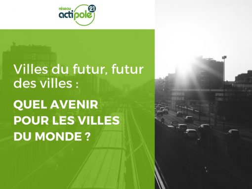 Villes du futur, futur des villes : Quel avenir pour les villes du monde ?